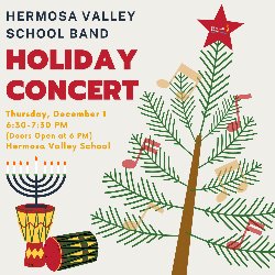 Hermosa Valley School Band - Holiday Concert 12/1; 6:30-7:30 PM (Doors Open at 6 PM)